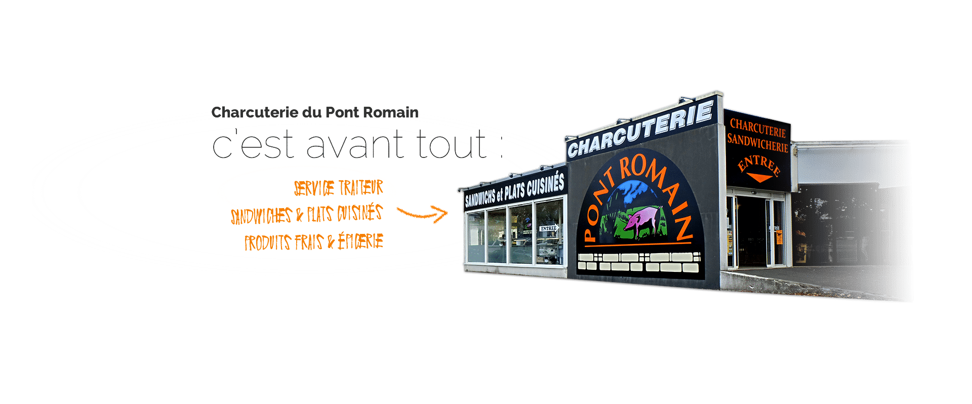 Boutique charcuterie du pont romain